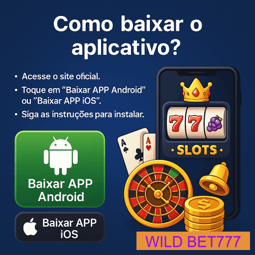 Baixe WILD BET777 e reivindique bônus